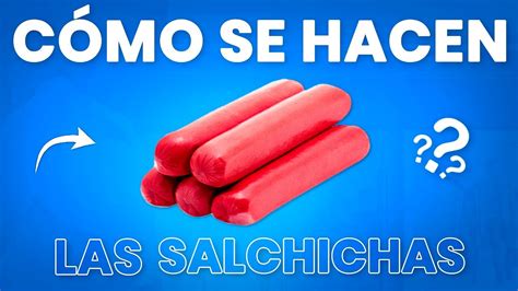 Así se Hacen las SALCHICHAS en Fábrica Descubre cómo se hacen las