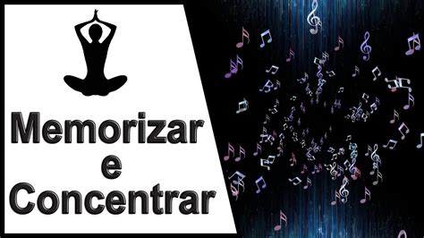 Música para Estudar Memorizar Concentrar Músicas para Relaxar