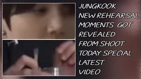 OMGJungkook New Rehearsal Moments Got Revealed From Shoot Today