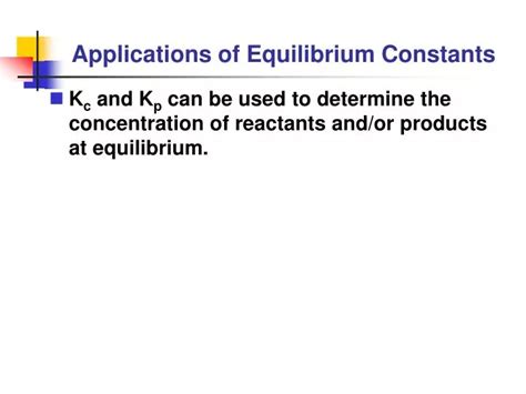 Ppt Applications Of Equilibrium Constants Powerpoint Presentation Free Download Id6012174