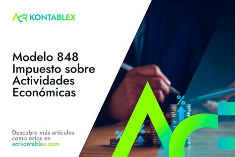 Modelo 848 Impuesto Sobre Actividades Económicas Acr Kontablex