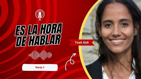 EsLaHoraDeHablar Tesh Sidi PRIMERA DIPUTADA SAHARAUI En El Congreso