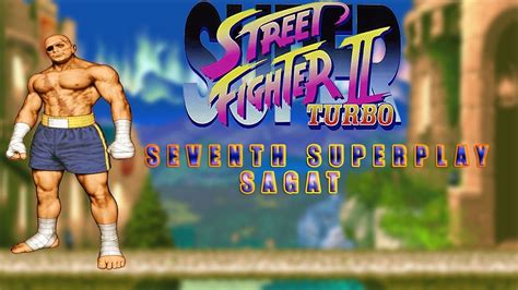 Super Street Fighter Ii Turbo Sagattas Youtube