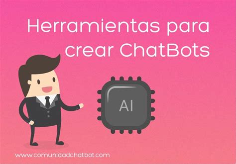 Herramientas Para Crear Chatbots Si Te Estás Iniciando En El Mundo De