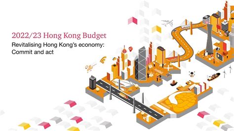 PwC Hong Kong 2022 23 Hong Kong Budget Revitalising Hong Kong S