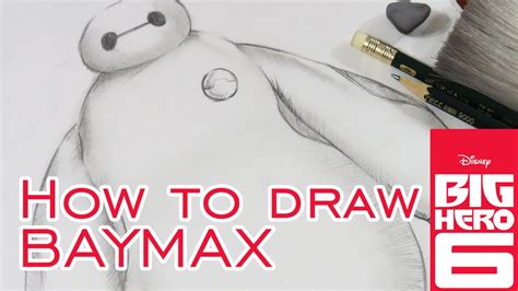 How To Draw Baymax From Big Hero 6 Disney Pencil Youtube