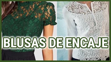 BELLAS Y ELEGANTES BLUSAS De MODA De BLONDA ENCAJE Y GASA Blusas De