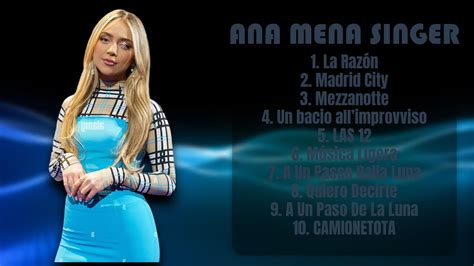 Ana Mena Singer Best Music Hits Of 2024 Elite Chart Toppers Mix Coveted Youtube