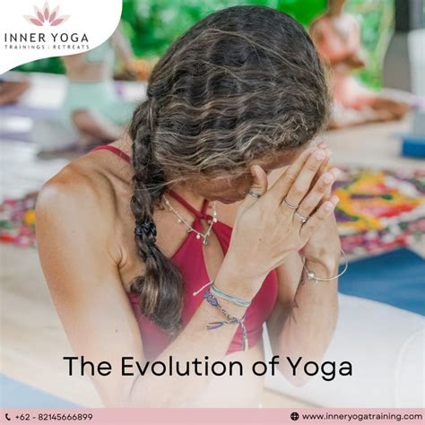 The Evolution Of Yoga Inner Yoga Training