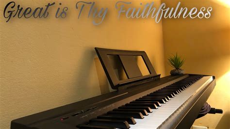 Great Is Thy Faithfulness Piano Solo Grande Es Tu Fidelidad YouTube