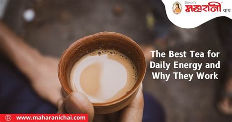 Best Chai In India The Best Tea For Daily Energy And Why They Work Maharani Chai Medium