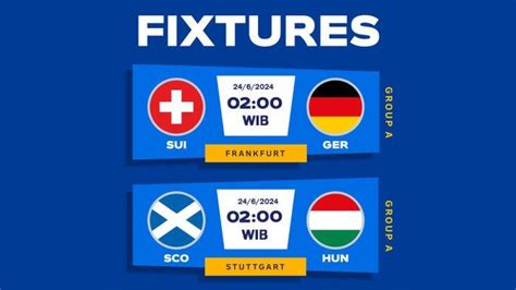 Jadwal Piala Eropa 2024 Malam Ini Swiss Vs Jerman Live RCTI Skotlandia