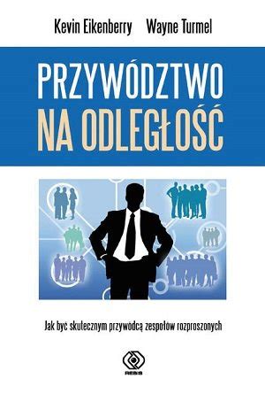 Przyw Dztwo Na Odleg O Jak By Skutecznym Przyw Dc Zespo Ow