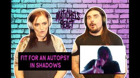 Fit For An Autopsy In Shadows React Review Youtube