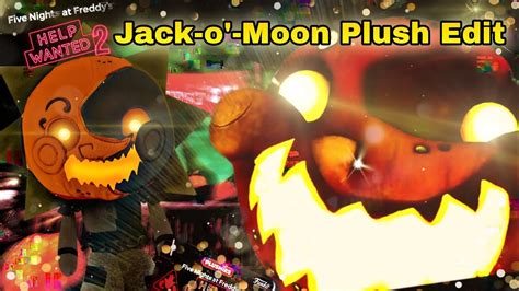 FNaF Help Wanted 2 Jack O Moon Plush Edit YouTube