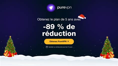 Le VPN de PureVPN na jamais été aussi abordable quen cette fin dannée