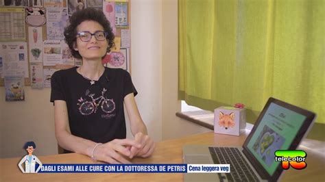 Esami E Cure Con La Dottoressa De Petris Cena Leggera Veg Youtube