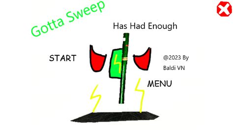 Gotta Sweep Has Had Enough By Baldi S Basics Official Vn