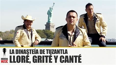 La Dinast A De Tuzantla Llor Grit Y Cant Video Oficial