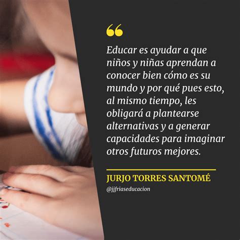 Las Mejores Frases Educativas Para Reflexionar Sobre Educaci N Jjfr As