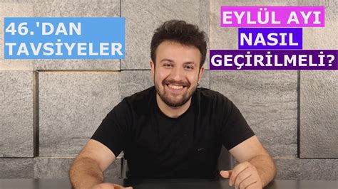 EYLÜL NASIL GEÇİRİLMELİ HANGİ DERSLER ÖNEMLİ TYT Mİ AYT Mİ 46