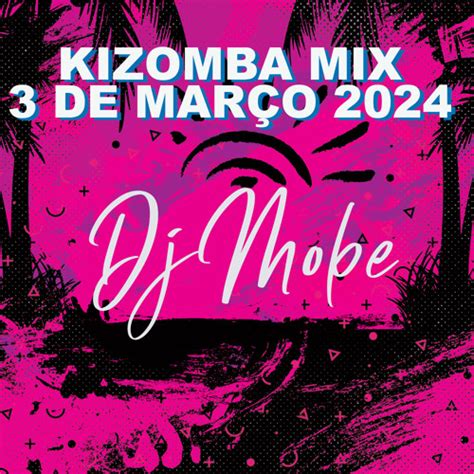 Stream Kizomba Mix De Mar O Djmobe By Djmobe Listen Online