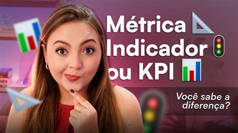 M Trica Indicador Kpi E Okrs Entenda A Diferen A De Uma Vez Por