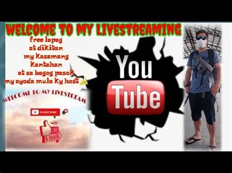 Welcome To My Livetreaming Happy Friday All Free Lapag At Dikitan YouTube