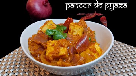 Paneer Do Pyaza Quick And Very Tasty Dhaba Style Dhaba Style