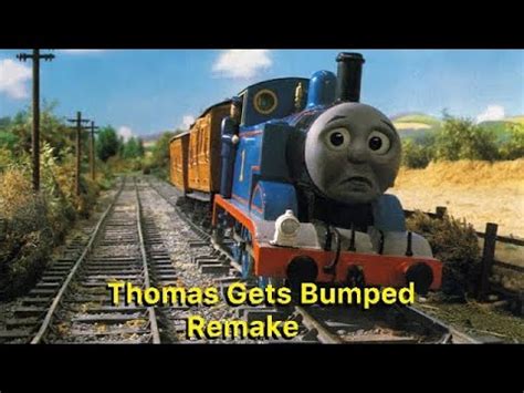 Thomas Gets Bumped Remake Youtube