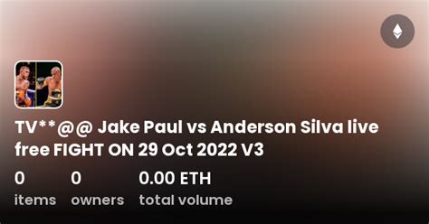 TV Jake Paul Vs Anderson Silva Live Free FIGHT ON 29 Oct 2022 V3