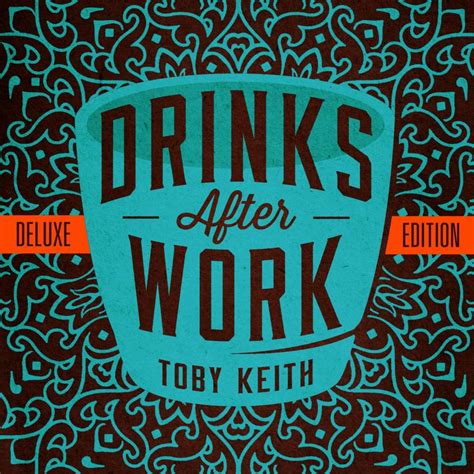 Toby Keith – Drinks After Work Lyrics | Genius Lyrics