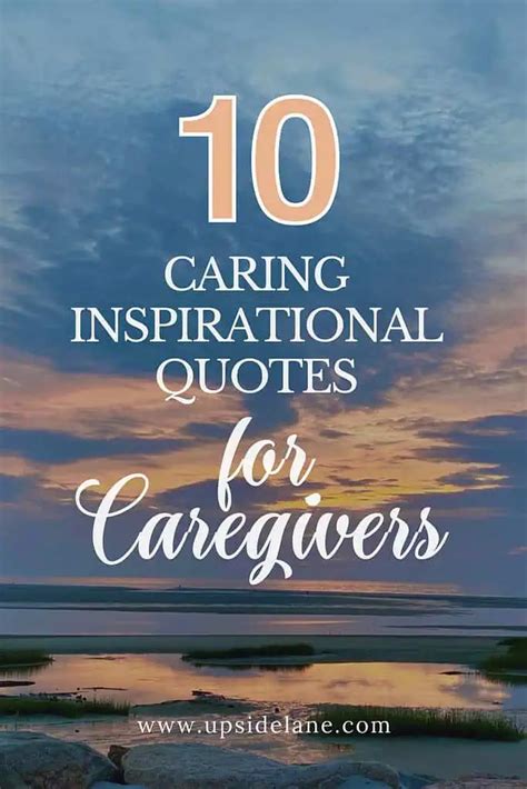 10 Best Caring Inspirational Quotes For Caregivers Upside Lane