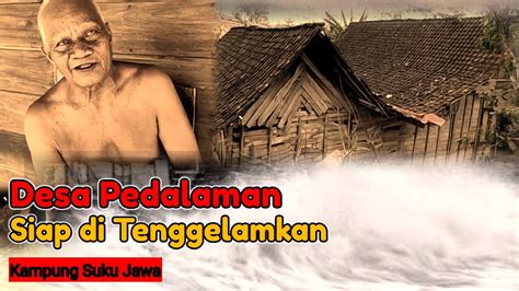 TENGAH HUTAN DESA SIAP DITENGGELAMKAN KAMPUNG SUKU JAWA DI BLORA