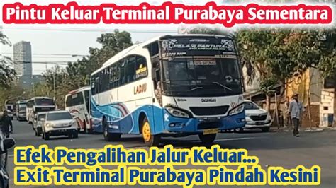 Pintu Keluar Terminal Purabaya Bungurasih Sementara Efek Pengalihan