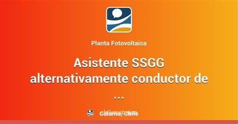 Asistente Ssgg Alternativamente Conductor De Servicios Calama