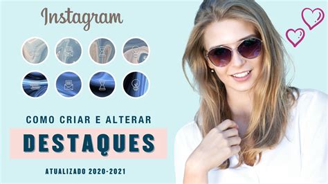 Descubra Como Criar E Personalizar Destaques No Instagram Atualizado