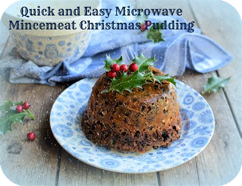 Stir Up Sunday Quick And Easy Microwave Mincemeat Christmas Pudding Recipe