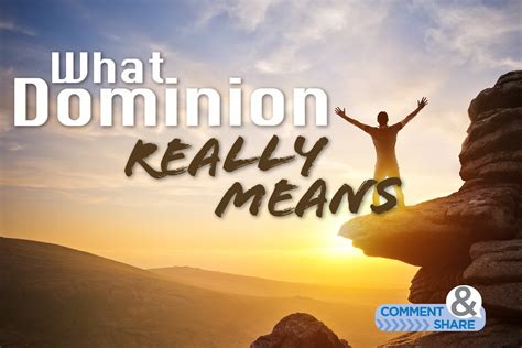 What Dominion Really Means Kcm Blog