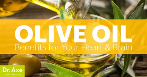 Olive Oil Benefits For Your Heart And Brain Dr Axe