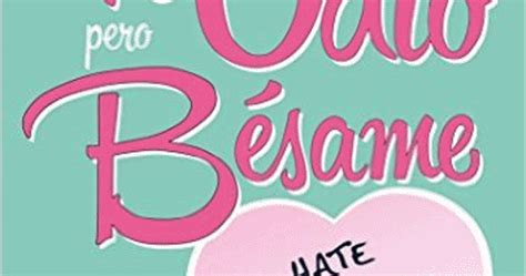 Regálame Romántica Reseña Te Odio Pero Bésame De Isabel Keats