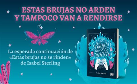 Estas Brujas No Se Rinden Vr Ya Sterling Isabel Mar A Laura