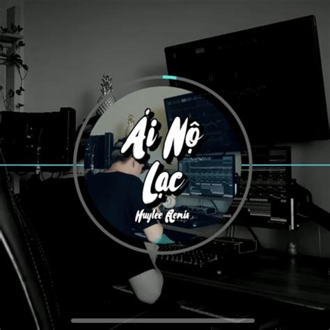 Stream Ái Nộ Lạc Masew Rhymastic Yling x Prod HuyLee Remix Nhạc Hot Tiktok Căng Đét by Hung