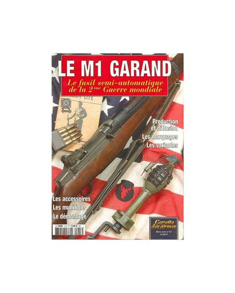 Le M1 Garand La gazette des Armes Hors Série N13