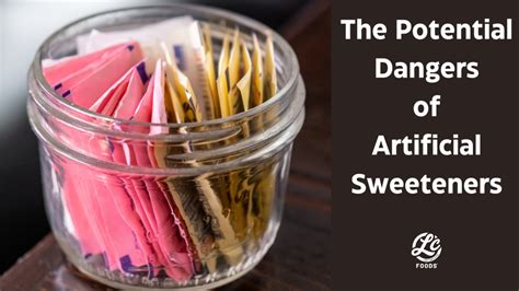 The Potential Dangers Of Artificial Sweeteners The Lc Foods Community