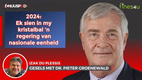 Pieter Groenewald Ek Sien N Regering Van Nasionale Eenheid Vir 2024