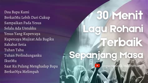 Lagu Rohani Terbaik Menit Esok Hari Pasti Lebih Baik Youtube