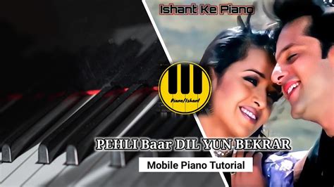 Pehli Baar Dil Yun Bekrar Hua Hai Piano Tutorial Kumar Sanu