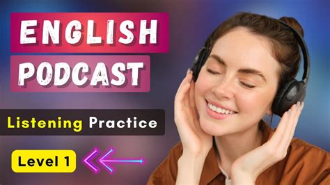 1 American English Listening Practice English Conversation English Podcast For Beginners