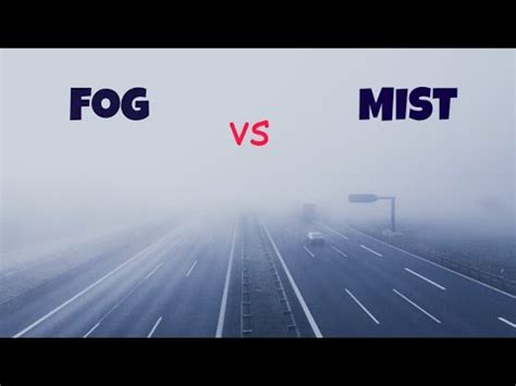 Fog And Mist Fog Mist Difference Youtube